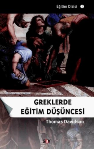 Greklerde Eğitim Düşüncesi – Thomas Davidson – Say Yayınları kitap kapağı