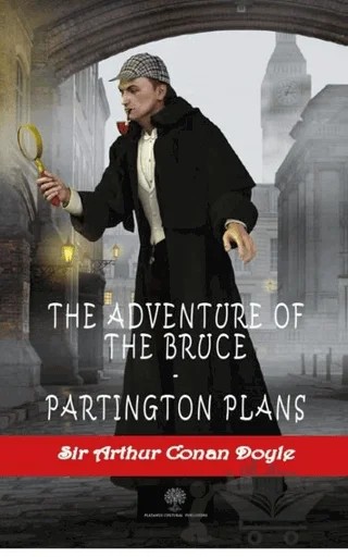 The Adventure of the Bruce-Partington Plans – Sir Arthur Conan Doyle – Platanus Publishing kitap kapağı