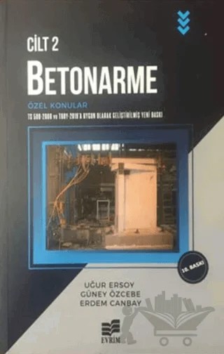 Betonarme Cilt 2 Özel Konular – Uğur Ersoy, Güney Özcebe, Erdem Canbay – Evrim Yayınevi kitap kapağı