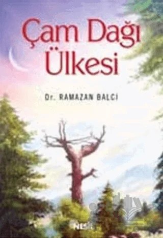 Çam Dağı Ülkesi – Ramazan Balcı – Nesil Yayınları kitap kapağı