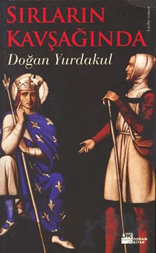 Sırların Kavşağında – Doğan Yurdakul – Doğan Kitap kitap kapağı