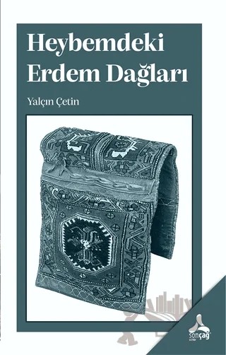 Heybemdeki Erdem Dağları – Yalçın Çetin – Sonçağ Yayınları kitap kapağı