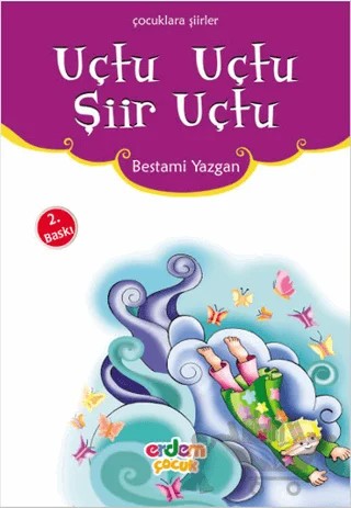 Uçtu Uçtu Şiir Uçtu – Bestami Yazgan – Erdem Çocuk kitap kapağı