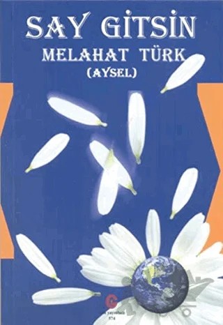 Say Gitsin – Melahat Türk – Can Yayınları (Ali Adil Atalay) kitap kapağı