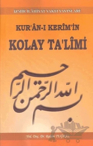 Kur'an-ı Kerim'in Kolay Ta'limi – Rahim Tuğral – İzmir İlahiyat Fakültesi Vakfı Yayınları kitap kapağı