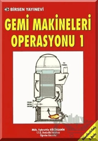 Gemi Makineleri Operasyonu 1 – Fahrettin Küçükşahin – Birsen Yayınevi kitap kapağı