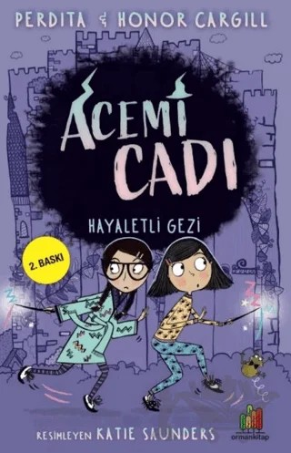 Acemi Cadı: Hayaletli Gezi – Honor Cargill, Perdita Cargill – Orman Kitap kitap kapağı