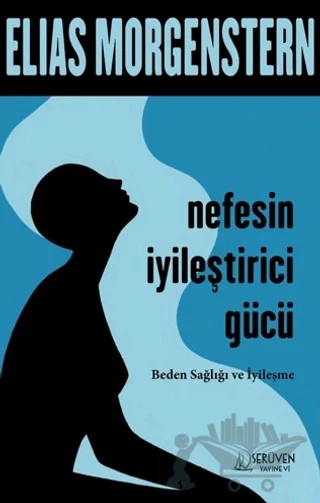 Nefesin İyileştirici Gücü – Elias Morgenstern – Serüven Yayınevi kitap kapağı