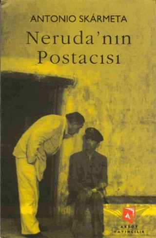 Neruda’nın Postacısı – Antonio Skarmeta – Aksoy Yayıncılık kitap kapağı
