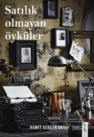 Satılık Olmayan Öyküler – Hamit Serdar Okyay – İkinci Adam Yayınları kitap kapağı