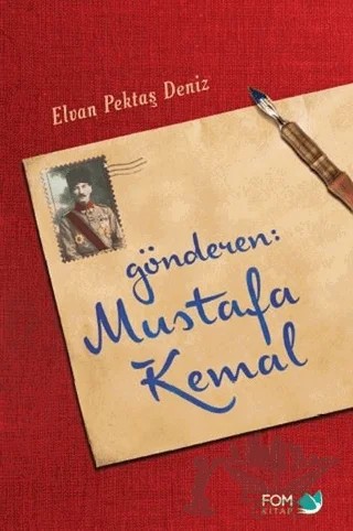 Gönderen Mustafa Kemal – Elvan Pektaş Deniz – FOM Kitap kitap kapağı