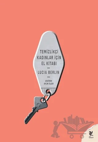 Temizlikçi Kadınlar İçin El Kitabı – Lucia Berlin – Siren Yayınları kitap kapağı