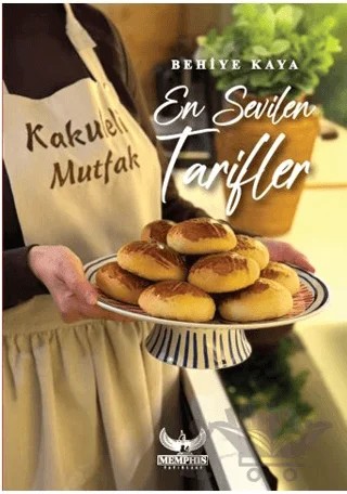Kakuleli Mutfak - En sevilen Tarifler – Behiye Kaya – Memphis Yayınları kitap kapağı
