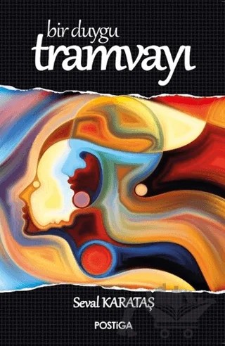 Bir Duygu Tramvayı – Seval Karataş – Postiga Yayınları kitap kapağı