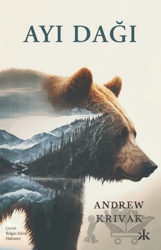 Ayı Dağı – Andrew Krivak – Kafka Kitap kitap kapağı