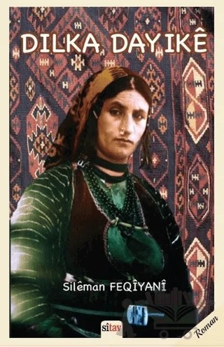 Dilka Dayike – Sileman Feqiyani – Sitav Yayınevi kitap kapağı