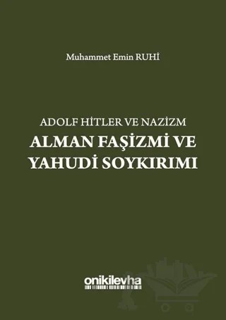 Adolf Hitler ve Nazizm Alman Faşizmi ve Yahudi Soykırımı – Muhammet Emin Ruhi – On İki Levha Yayınları kitap kapağı