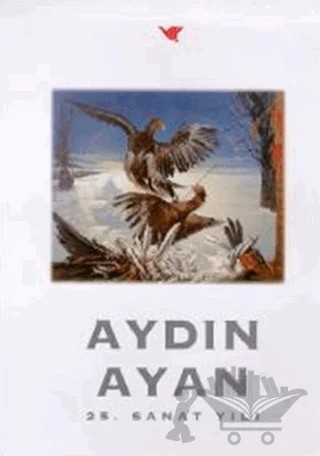 Aydın Ayan 25. Sanat Yılı – Aydın Ayan – Yapı Kredi Yayınları kitap kapağı