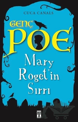Genç Poe - Mary Roget'in Sırrı – Cuca Canals – Genç Timaş kitap kapağı