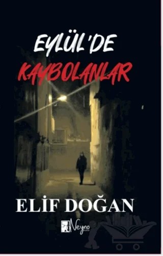 Eylül'de Kaybolanlar – Elif Doğan – Neyno Kültür Yayınevi kitap kapağı