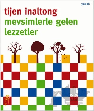 Mevsimlerle Gelen Lezzetler – Tijen İnaltong – Oğlak Yayıncılık kitap kapağı
