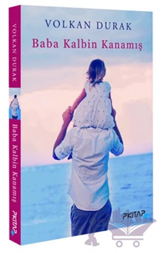 Baba Kalbin Kanamış – Volkan Durak – P Kitap Yayıncılık kitap kapağı