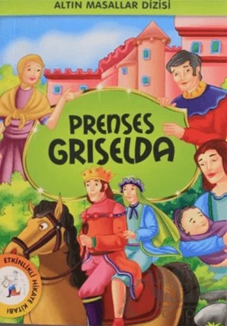 Altın Masallar Dizisi - Prenses Griselda – Kolektif – Çocuk Gezegeni kitap kapağı