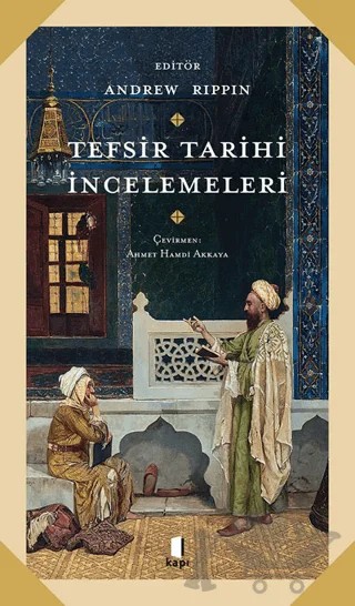 Tefsir Tarihi İncelemeleri – Kolektif – Kapı Yayınları kitap kapağı