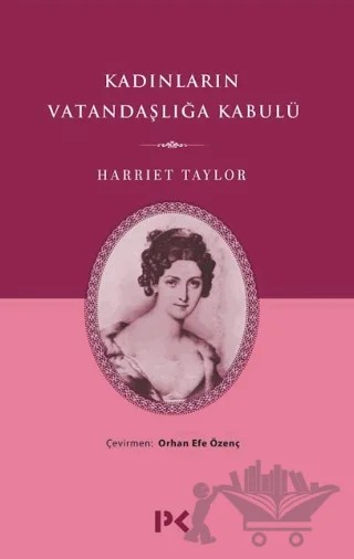 Kadınların Vatandaşlığa Kabulü – Harriet Taylor – Profil Kitap kitap kapağı