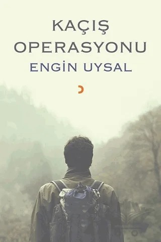 Kaçış Operasyonu – Engin Uysal – Cinius Yayınları kitap kapağı