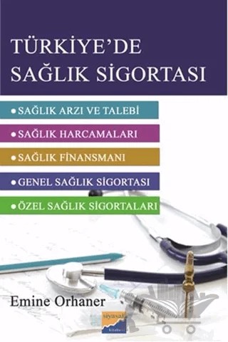 Türkiye'de Sağlık Sigortası – Emine Orhaner – Siyasal Kitabevi - Akademik Kitaplar kitap kapağı