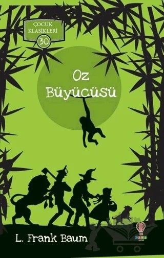 Oz Büyücüsü - Çocuk Klasikleri 30 – L. Frank Baum – Dahi Çocuk Yayınları kitap kapağı