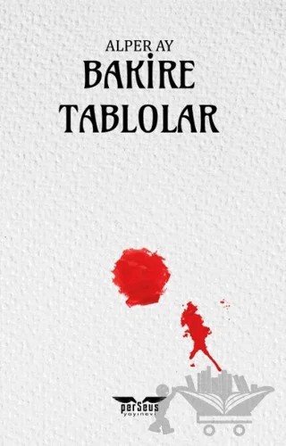 Bakire Tablolar – Alper Ay – Perseus kitap kapağı