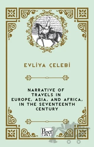 Narrative of Travels in Europe, Asia, and Africa, in the Seventeenth Century – Evliyâ Çelebi – Paper Books kitap kapağı