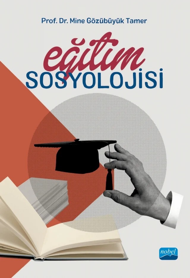 Eğitim Sosyolojisi – Mine Gözübüyük Tamer – Nobel Akademik Yayıncılık kitap kapağı