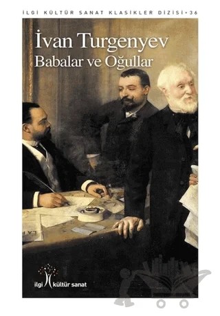 Babalar ve Oğullar – Ivan Sergeyevich Turgenev, Ivan Sergeyeviç Turgenyev – İlgi Kültür Sanat Yayınları kitap kapağı