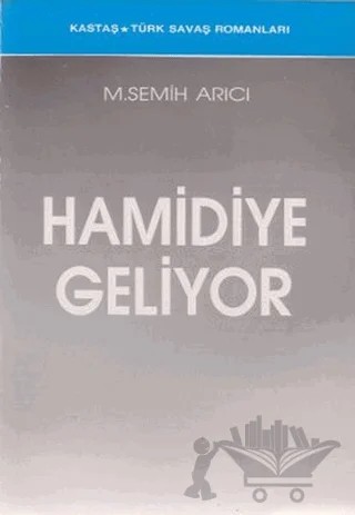 Hamidiye Geliyor – M. Semih Arıcı – Kastaş Yayınları kitap kapağı