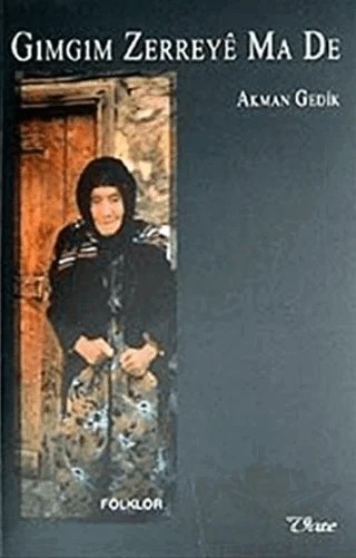 Gımgım Zerreye Ma De – Akman Gedık – Vate Yayınevi kitap kapağı