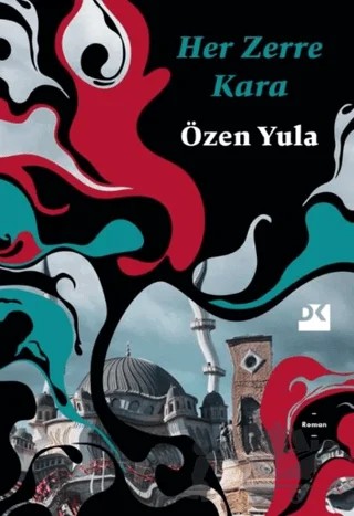 Her Zerre Kara – Özen Yula – Doğan Kitap kitap kapağı