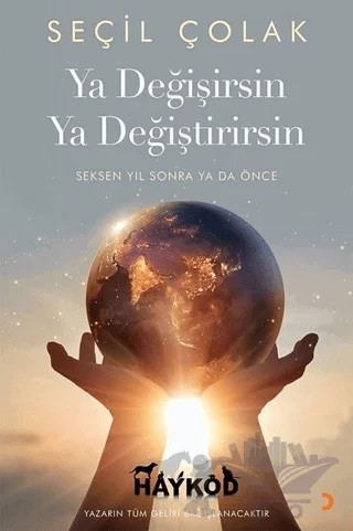 Ya Değişirsin Ya Değiştirirsin – Seçil Çolak – Cinius Yayınları kitap kapağı