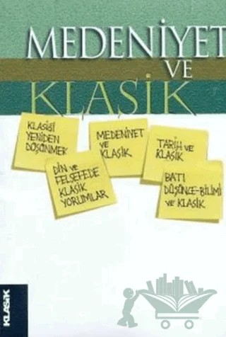Medeniyet ve Klasik – H. Özkan – Klasik Yayınları kitap kapağı