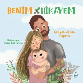 Benim Hikayem – Gülşah Alcan Çapraz – Luna Çocuk Yayınları kitap kapağı