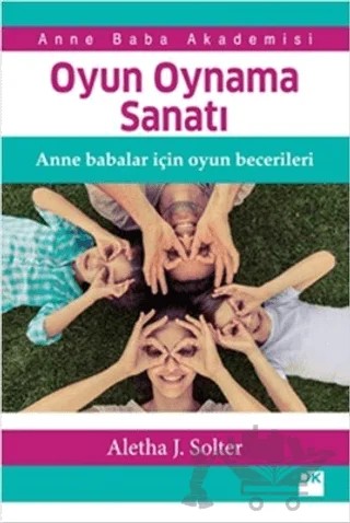 Oyun Oynama Sanatı – Aletha Solter – Doğan Kitap kitap kapağı