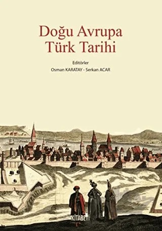 Doğu Avrupa Türk Tarihi – Kolektif – Kitabevi Yayınları kitap kapağı
