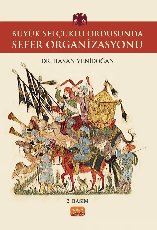 Büyük Selçuklu Ordusunda Sefer Organizasyonu – Hasan Yenidoğan – Nobel Bilimsel Eserler kitap kapağı