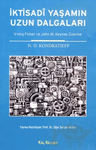 İktisadi Yaşamın Uzun Dalgaları – N. D. Kondratieff – Kalkedon Yayıncılık kitap kapağı