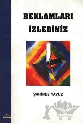 Reklamları İzlediniz – Şahinde Yavuz – Ütopya Yayınevi kitap kapağı