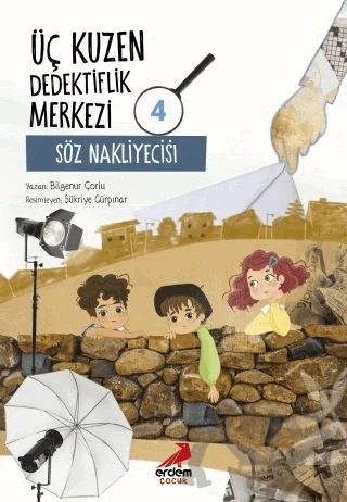 Üç Kuzen Dedektiflik Merkezi 4 - Söz Nakliyecisi – Bilgenur Çorlu – Erdem Çocuk kitap kapağı