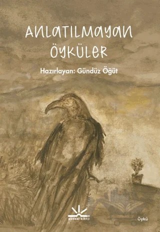 Anlatılmayan Öyküler – Kolektif – Potkal Kitap Yayınları kitap kapağı