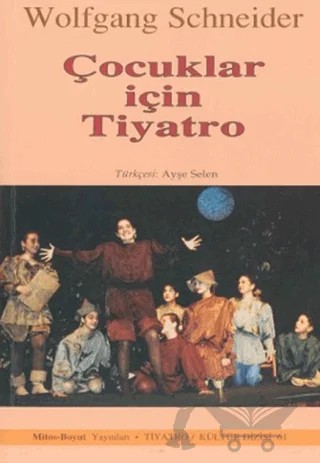 Çocuklar İçin Tiyatro – Wolfgang Schneider – Mitos Boyut Yayınları kitap kapağı
